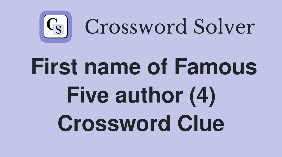 First name of Famous Five author (4) Crossword Clue Answers